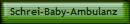 Schrei-Baby-Ambulanz
